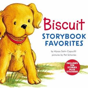 Biscuit Storybook Favorites: Includes 10 Stories Plus Stickers! by Alyssa Satin Capucilli & Pat Schories