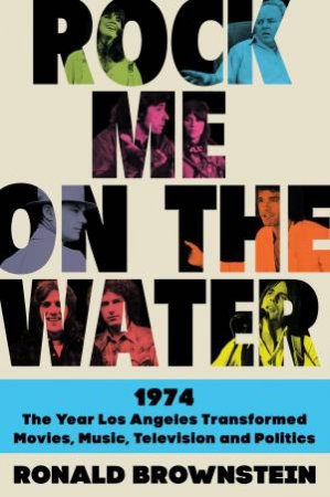 Rock Me On The Water by Ronald Brownstein