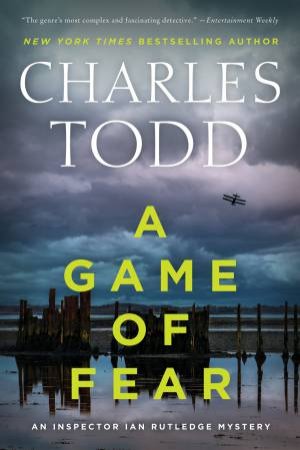 A Game Of Fear: A Novel by Charles Todd