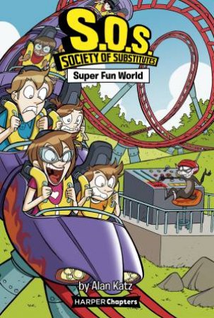 Super Fun World by Alan Katz & Alex Lopez