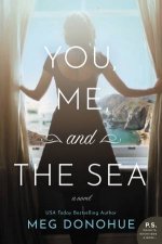 You Me And The Sea A Novel