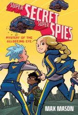 Super Secret Super Spies Mystery Of The AllSeeing Eye