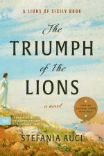 The Triumph of the Lions A Novel