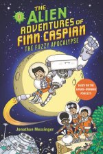 Alien Adventures Of Finn Caspian Finn Caspian And The Fuzzy Apocalypse