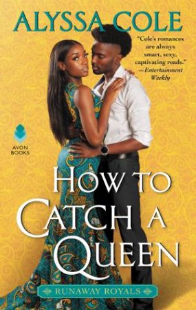 How To Catch A Queen by Alyssa Cole