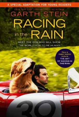 Racing in the Rain [Children's Movie Tie-In Edition] by Garth Stein