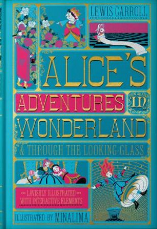 Alice's Adventures In Wonderland & Through The Looking-Glass (Illustrated Edition)