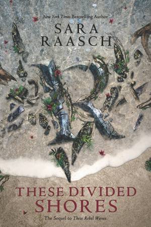 These Divided Shores by Sara Raasch