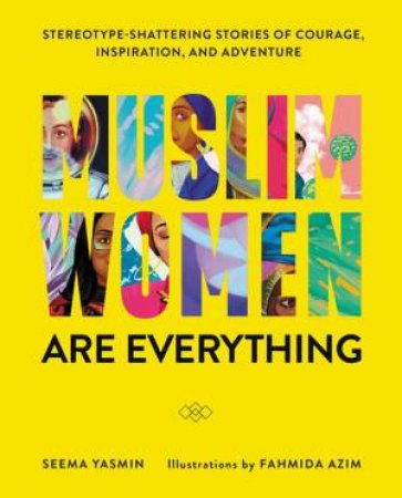 Muslim Women Do Things by Seema Yasmin & Fahmida Azim