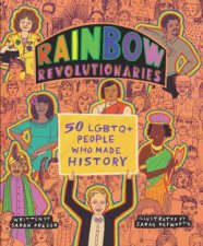 Rainbow Revolutionaries Fifty LGBTQ People Who Made History