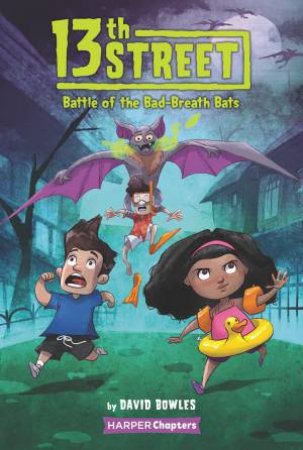 Battle Of The Bad-Breath Bats by David Bowles & Shane Clester