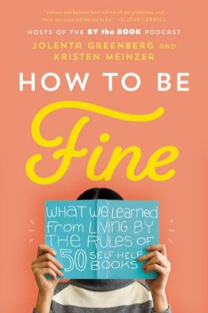 How To Be Fine by Jolenta Greenberg