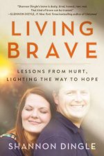 Living Brave Lessons From Hurt Lighting the Way to Hope