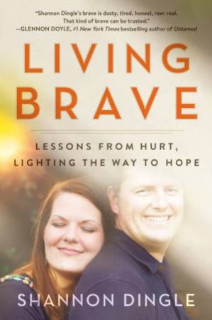 Living Brave by Shannon Dingle