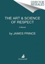 The Art  Science Of Respect A Memoir