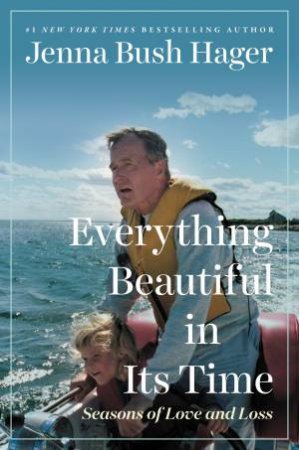 Everything Beautiful In Its Time by Jenna Bush Hager