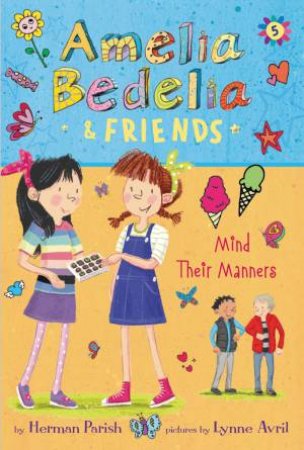 Amelia Bedelia & Friends Mind Their Manners by Lynne Avril & Herman Parish