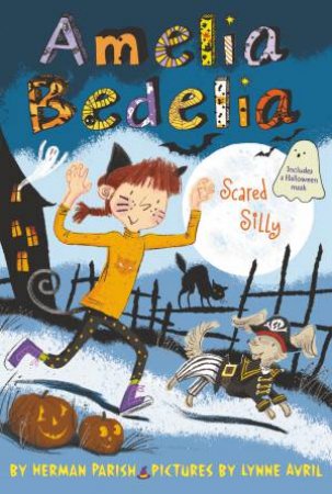 Amelia Bedelia Scared Silly by Herman Parish & Lynne Avril