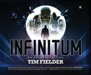 Infinitum: An Afrofuturistic Tale by Tim Fielder
