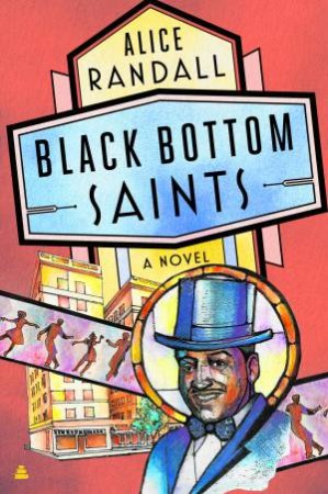 Black Bottom Saints by Alice Randall