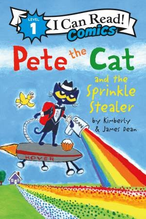 Pete The Cat And The Sprinkle Stealer by James Dean