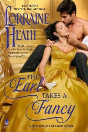 The Earl Takes A Fancy by Lorraine Heath