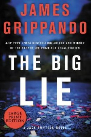 The Big Lie (Large Print) by James Grippando