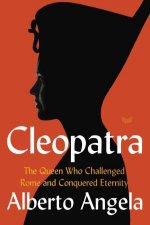 Cleopatra The Queen Who Challenged Rome and Conquered Eternity