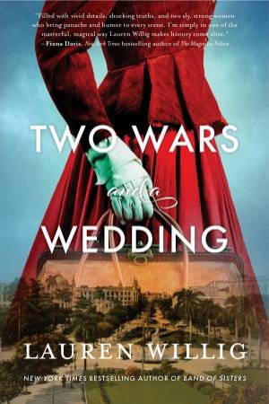 Two Wars And A Wedding: A Novel by Lauren Willig