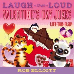 Laugh-Out-loud Valentine's Day Jokes: Lift-The-Flap by Rob Elliott & Anna Chernyshova