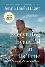 Everything Beautiful In Its Time Large Print