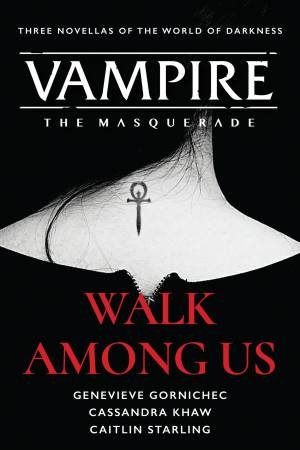 Walk Among Us: Compiled Edition by Genevieve Gornichec & Cassandra Khaw & Caitlin Starling