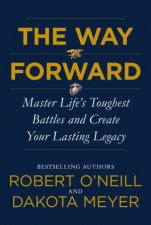 The Way Forward Master Lifes Toughest Battles And Create Your Lasting Legacy