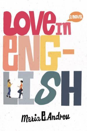 Love In English by Maria E. Andreu