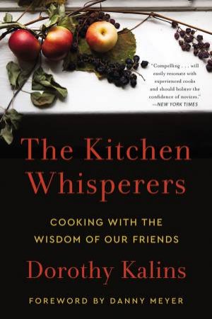 The Kitchen Whisperers by Dorothy Kalins