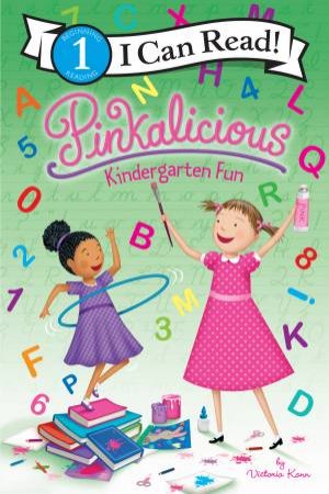 Pinkalicious: Kindergarten Fun by Victoria Kann