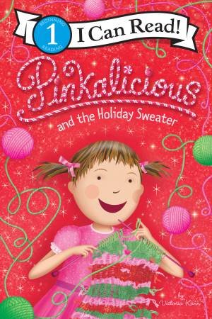 Pinkalicious And The Holiday Sweater by Victoria Kann