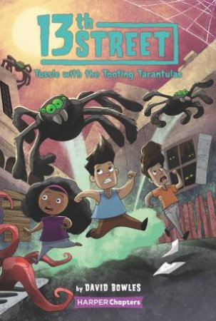 Tussle With The Tooting Tarantulas by David Bowles & Shane Clester