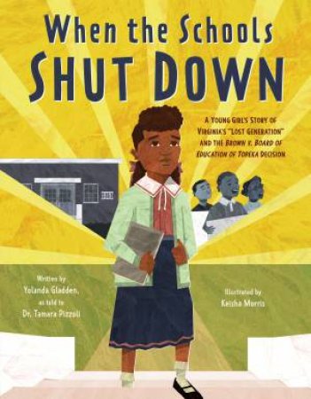When The Schools Shut Down: A Young Girl's Story Of Virginia's \