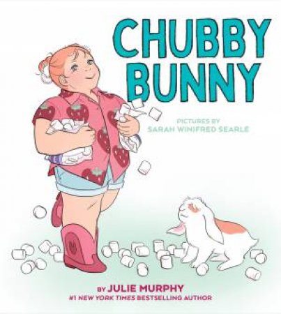 Chubby Bunny by Julie Murphy & Sarah Winifred Searle