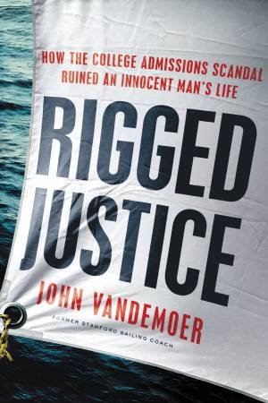 Rigged Justice by John Vandemoer