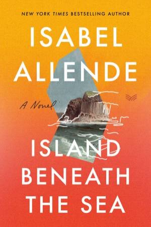 Island Beneath The Sea by Isabel Allende