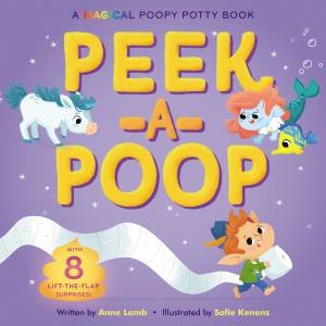 Peek-A-Poop by Anne Lamb & Sofie Kenens