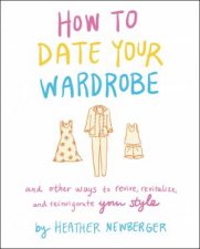 How To Date Your Wardrobe