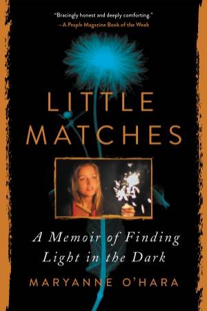 Little Matches by Maryanne O'Hara