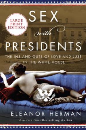 Sex With Presidents (Large Print) by Eleanor Herman