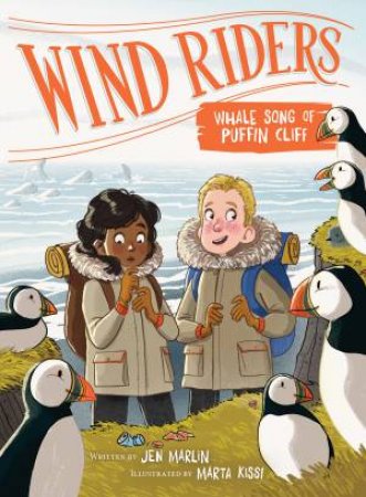 Wind Riders: Whale Song Of Puffin Cliff by Jen Marlin & Marta Kissi