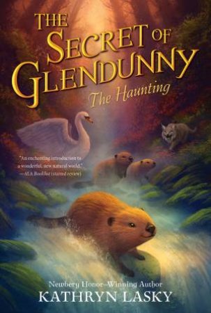 The Secret of Glendunny: The Haunting by Kathryn Lasky