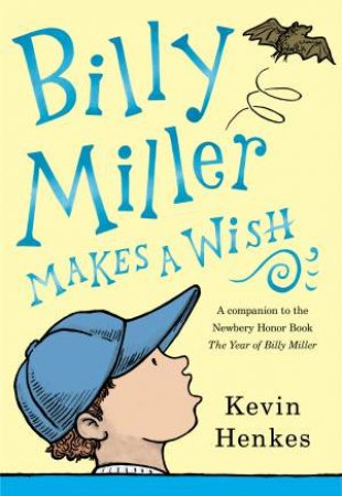 Billy Miller Makes A Wish by Kevin Henkes