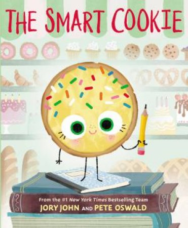 The Smart Cookie by Jory John & Pete Oswald